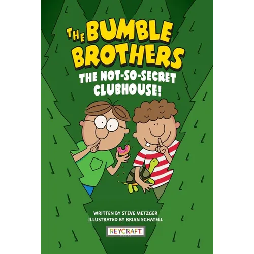 The Bumble Brothers: The Not-So-Secret Clubhouse (Bumble Brothers #2): The Not-So-Secret Clubhouse (Bumble Brothers #2) - Hardcover