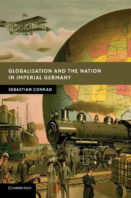 Globalisation and the Nation in Imperial Germany - Paperback