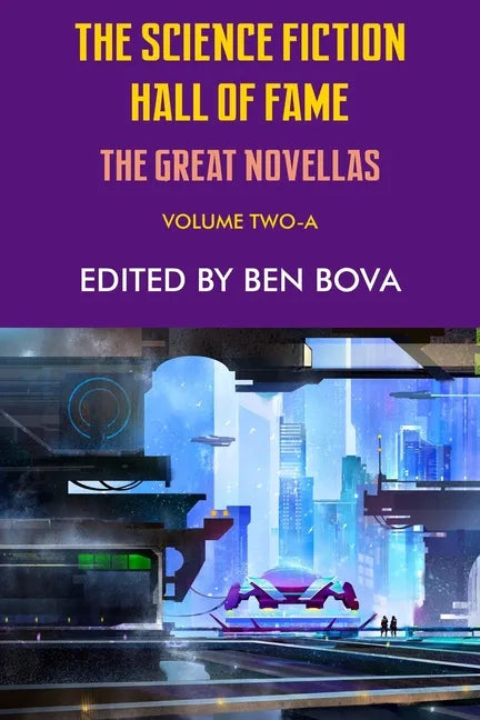 The Science Fiction Hall of Fame Volume Two-A: The Great Novellas - Paperback