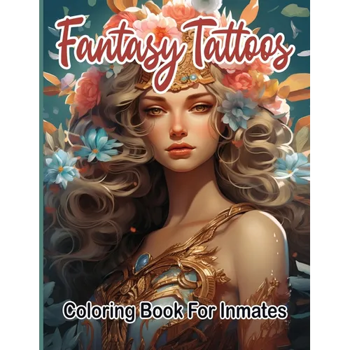Fantasy Tattoos Coloring Book for Inmates - Paperback
