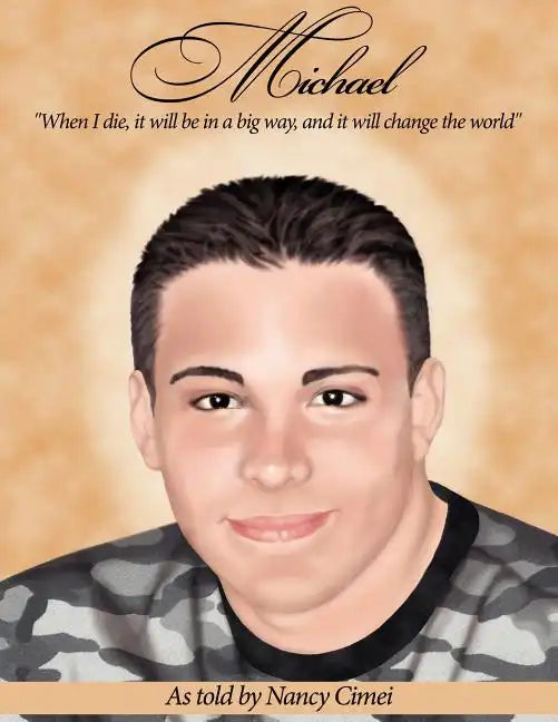 Michael: "When I die, it will be in a big way, and it will change the world" - Paperback