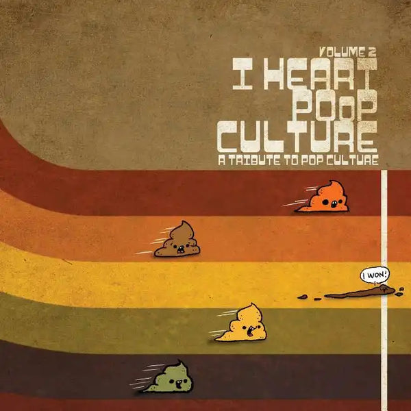 I Heart Poop Culture Volume 2: A Tribute Poop Culture - Paperback