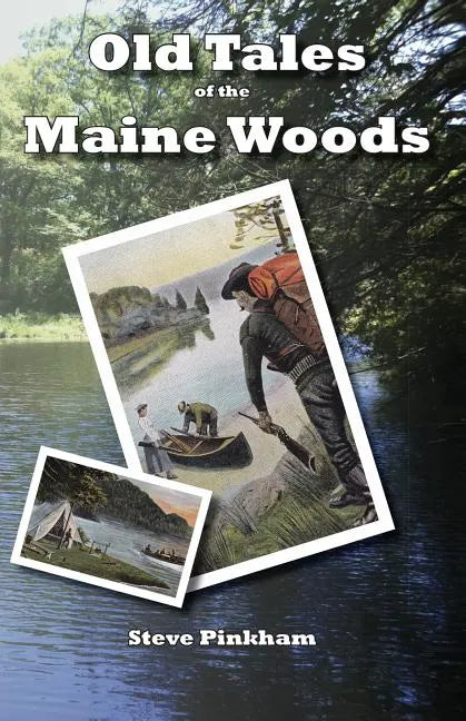 Old Tales of the Maine Woods - Paperback