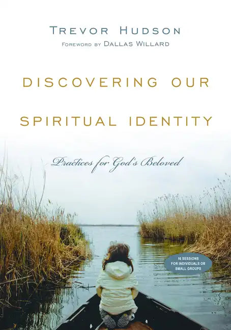 Discovering Our Spiritual Identity: Practices for God's Beloved - Paperback