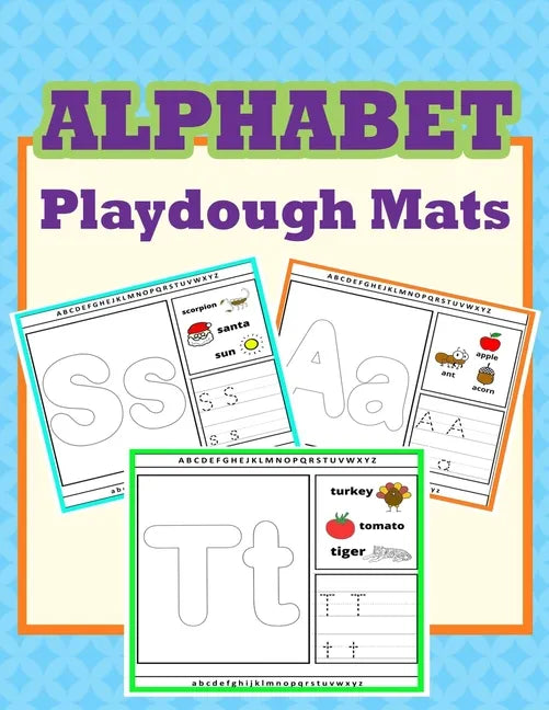Alphabet Playdough Mats: Alphabet Activities to Practice Writing Letters, Alphabet Playdough Mats For Kids - Paperback