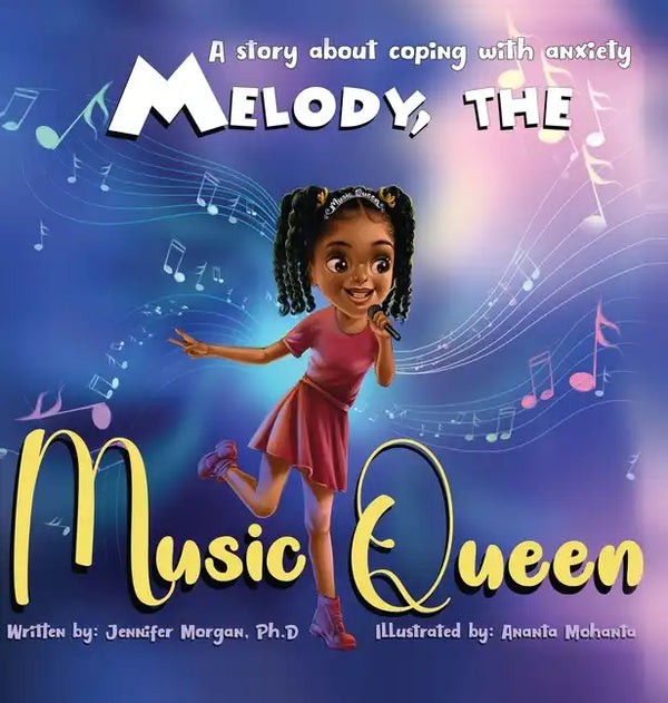 Melody, the Music Queen: A Story About Coping with Anxiety - Hardcover