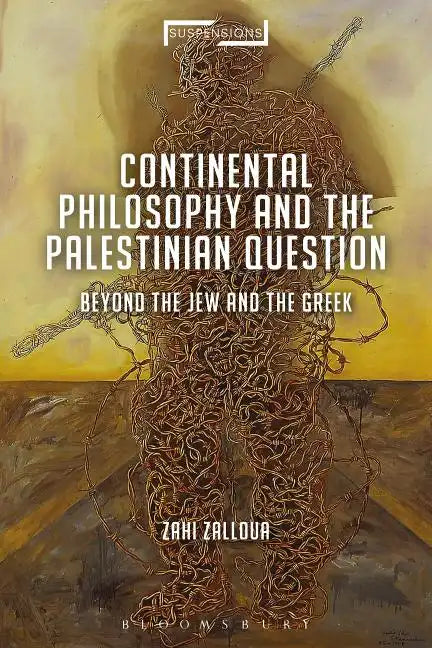 Continental Philosophy and the Palestinian Question: Beyond the Jew and the Greek - Paperback