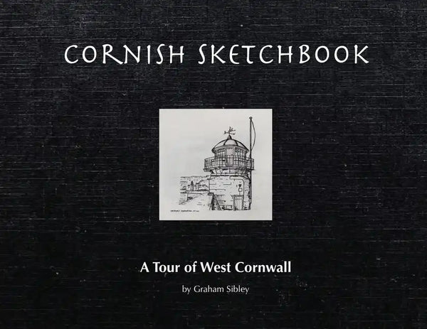 Cornish Sketchbook: A Tour of West Cornwall - Paperback