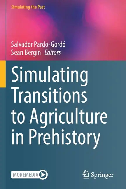 Simulating Transitions to Agriculture in Prehistory - Paperback