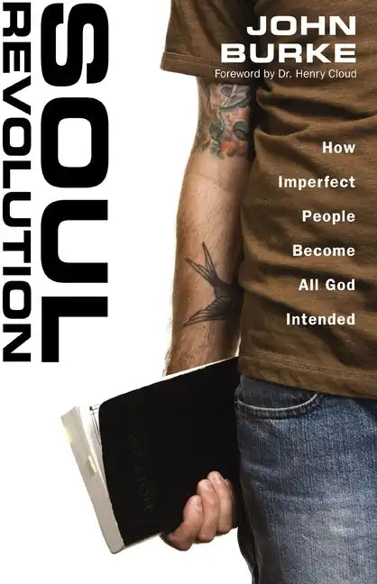 Soul Revolution: How Imperfect People Become All God Intended - Paperback