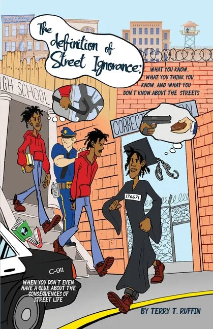 The definition of Street Ignorance: What You Know, What You Think You Know, and What You Don't Know About the Streets - Paperback