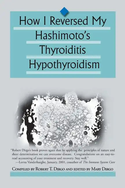 How I Reversed My Hashimoto's Thyroiditis Hypothyroidism - Paperback
