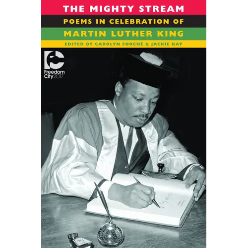 The Mighty Stream: Poems in Celebration of Martin Luther King - Paperback