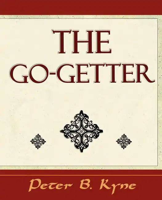 The Go-Getter (a Story That Tells You How to Be One) - Paperback