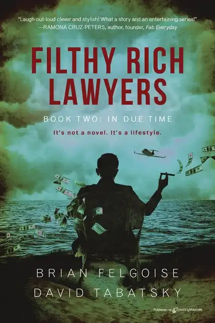 Filthy Rich Lawyers: In Due Time - Paperback