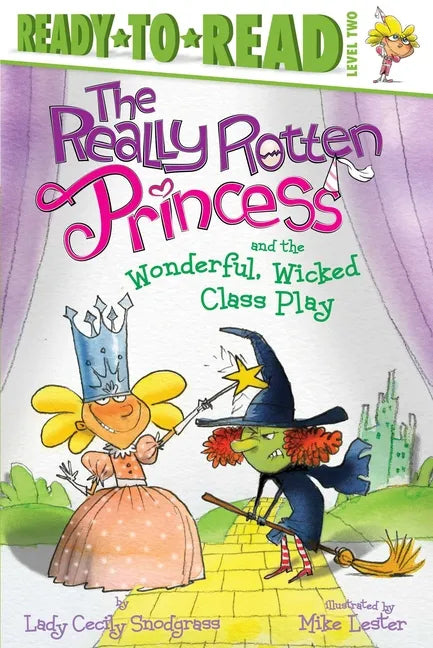 The Really Rotten Princess and the Wonderful, Wicked Class Play - Paperback