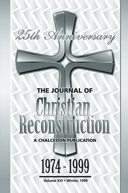 The Journal of Christian Reconstruction - Paperback