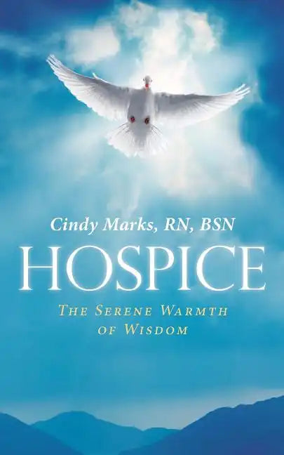 Hospice: The Serene Warmth of Wisdom - Paperback