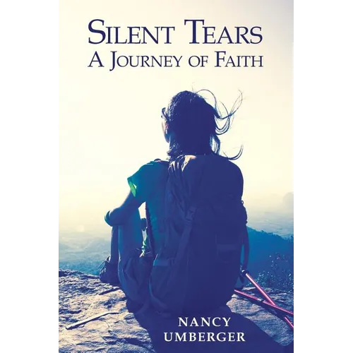 Silent Tears: A Journey of Faith - Paperback