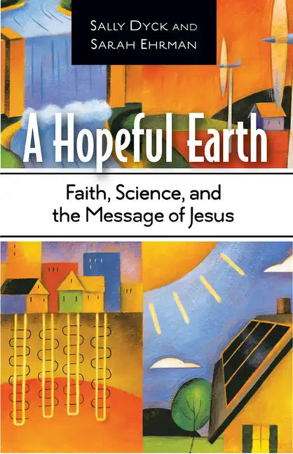 A Hopeful Earth: Faith, Science, and the Message of Jesus - Paperback