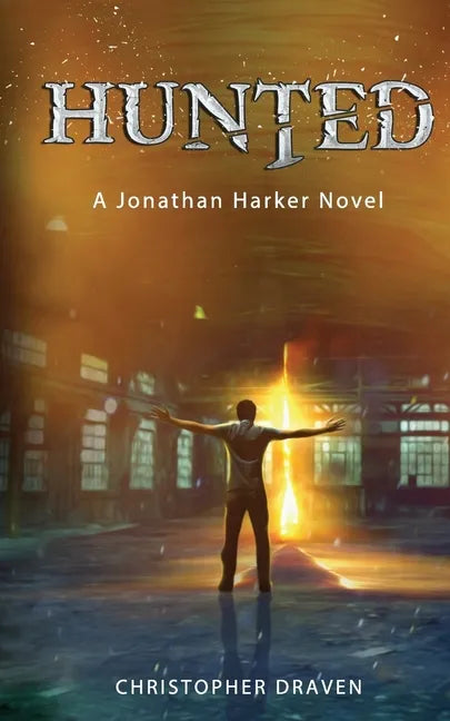 Hunted: A New Adult Supernatural Thriller: A Jonathan Harker Novel - Book 1 - Paperback