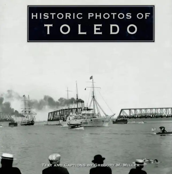Historic Photos of Toledo - Hardcover