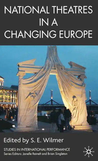 National Theatres in a Changing Europe - Hardcover