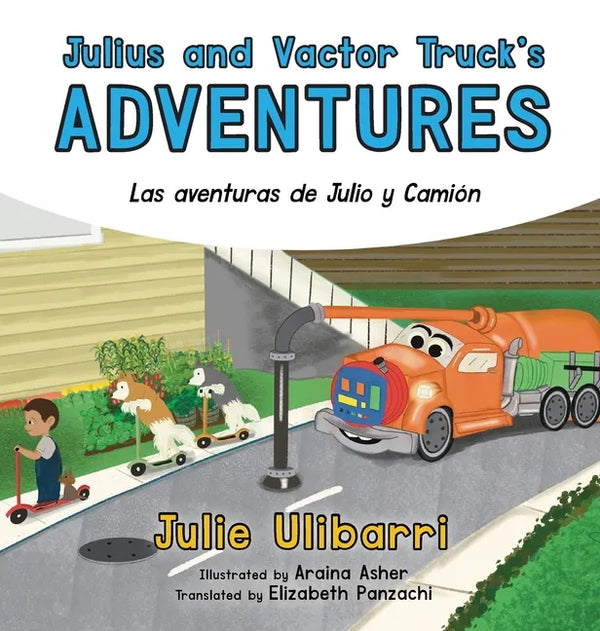 Julius and Vactor Truck's Adventures: Las aventuras de Julio y Camión - Hardcover