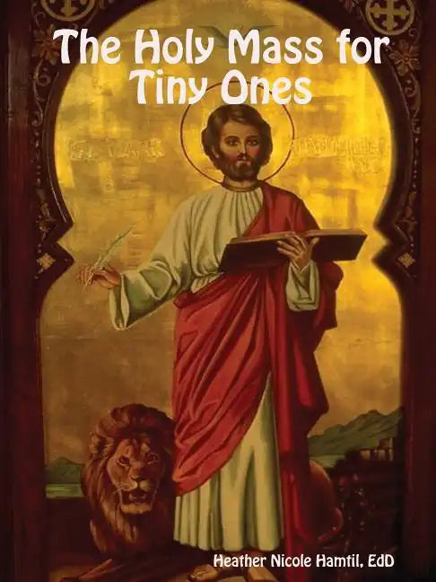 The Holy Mass for Tiny Ones - Paperback