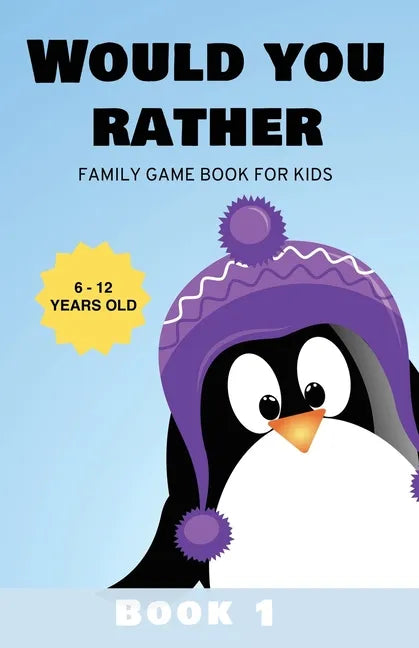 Would You Rather: Family Game Book for Kids 6-12 Years Old Book 1 - Paperback