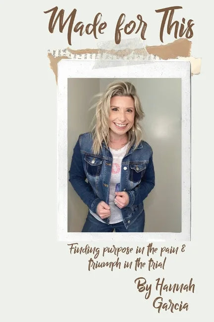 Made for This: Finding Purpose in the Pain and Triumph in the Trial - Paperback