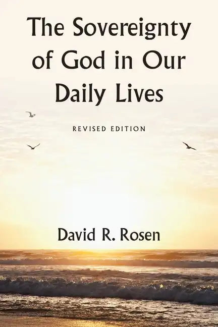The Sovereignty of God in Our Daily Lives: Revised Edition - Paperback