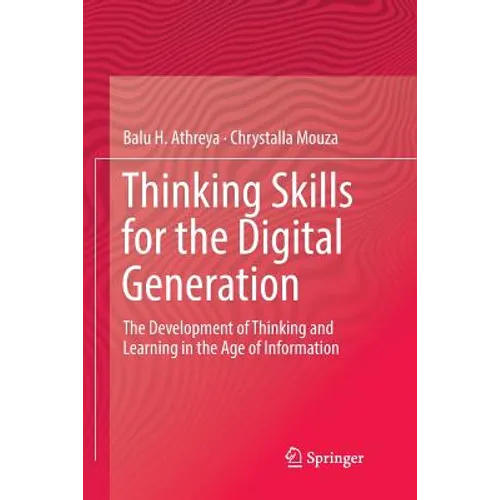 Thinking Skills for the Digital Generation: The Development of Thinking and Learning in the Age of Information - Paperback