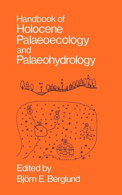 Handbook of Holocene Palaeoecology and Palaeohydrology - Hardcover