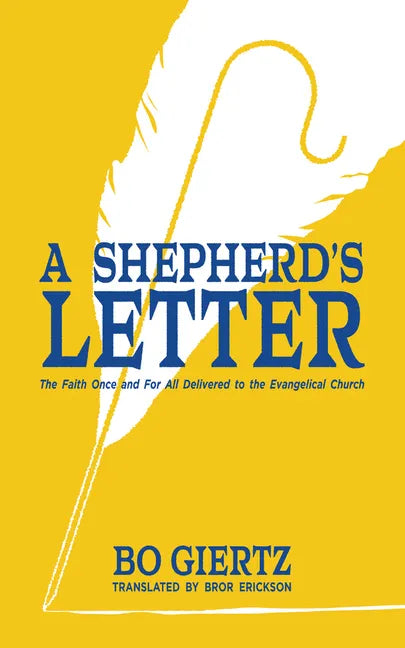A Shepherd's Letter: The Faith Once and for All Delivered to the Evangelical Church - Paperback