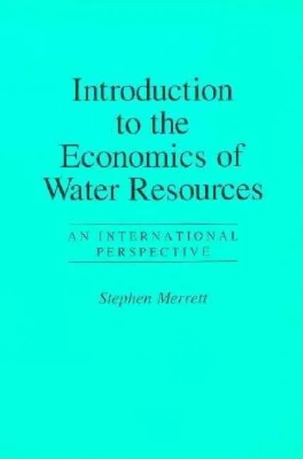 Introduction To The Economics Of Water Resources: An International Perspective - Paperback