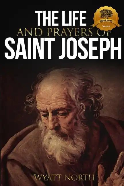 The Life and Prayers of Saint Joseph - Paperback
