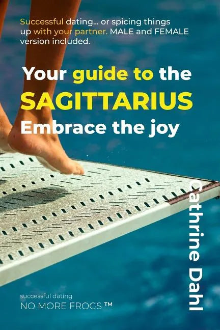 Sagittarius - No More Frogs: Successful Dating - Paperback