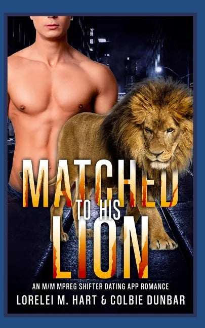Matched to His Lion: An M/M Mpreg Shifter Dating App Romance - Paperback