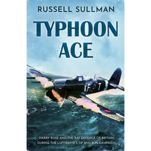 Typhoon Ace: The RAF Defence of Southern England - Paperback