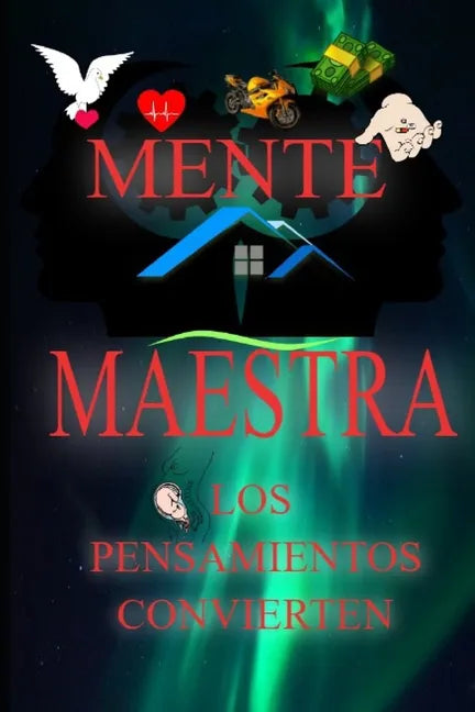 Mente Maestra: Los Pensameintos Convierten - Paperback