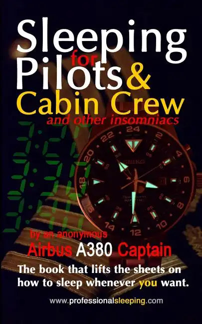 Sleeping For Pilots & Cabin Crew (And Other Insomniacs) - Paperback