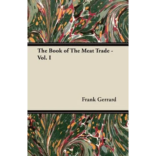 The Book of The Meat Trade - Vol. I - Paperback
