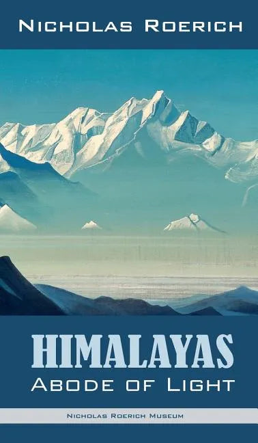 Himalayas - Abode of Light - Hardcover