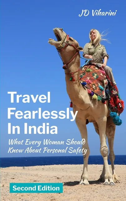 Travel Fearlessly in India: What Every Woman Should Know About Personal Safety - Paperback