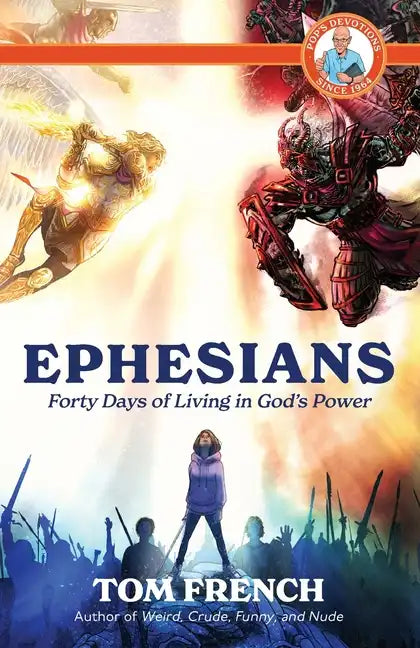 Ephesians: Forty Days of Living in God's Power - Paperback
