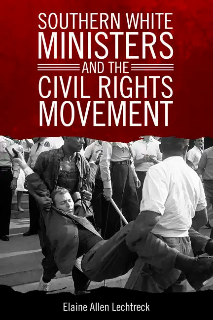 Southern White Ministers and the Civil Rights Movement - Paperback