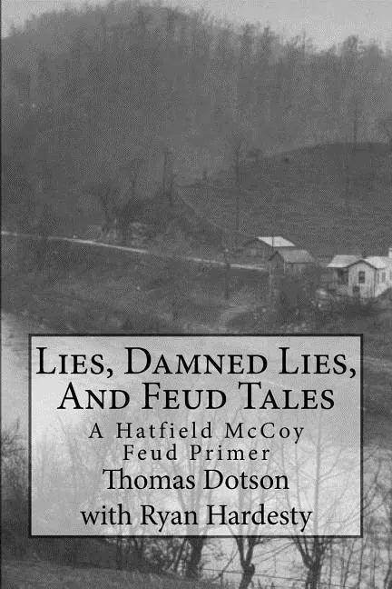 Lies, Damned Lies, And Feud Tales: The Collected Short Works - Paperback