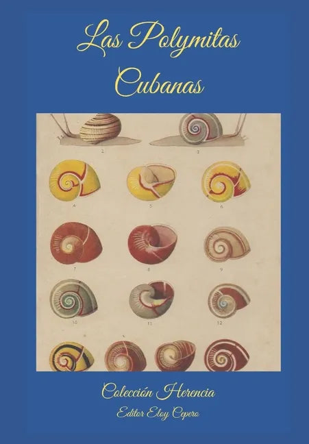 Las Polymitas Cubanas: Estudio Anatómico - Paperback