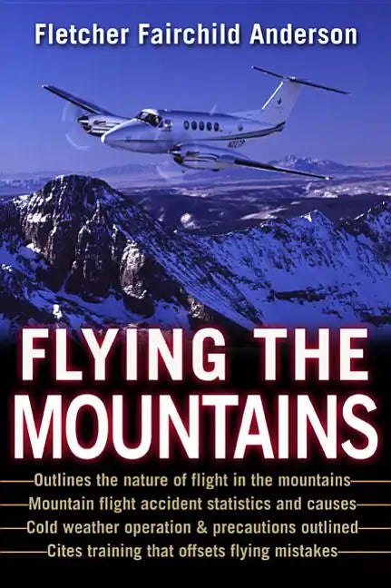 Flying the Mountains: A Training Manual for Flying Single-Engine Aircraft - Paperback